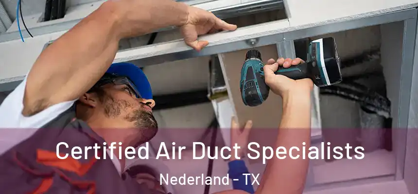  Certified Air Duct Specialists Nederland - TX