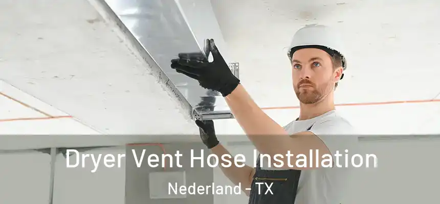  Dryer Vent Hose Installation Nederland - TX