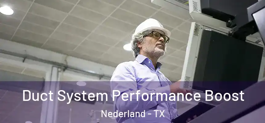  Duct System Performance Boost Nederland - TX