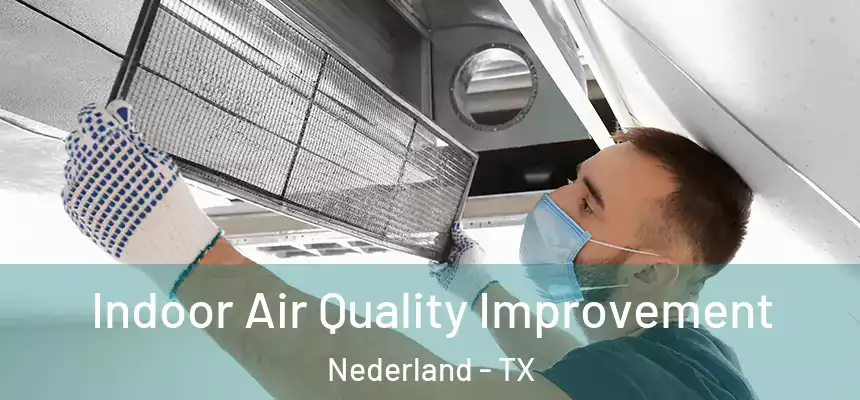  Indoor Air Quality Improvement Nederland - TX