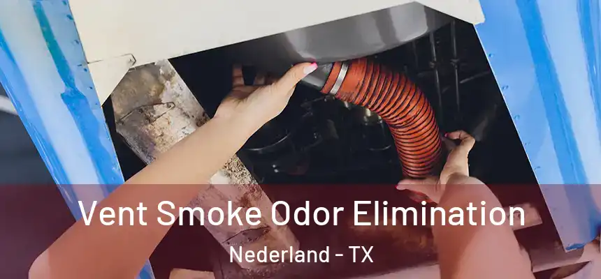  Vent Smoke Odor Elimination Nederland - TX