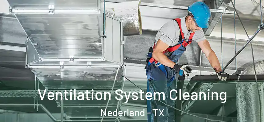  Ventilation System Cleaning Nederland - TX